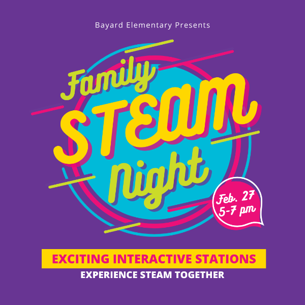 BAYARD SCHOOLS Bayard Elementary STEAM Night!